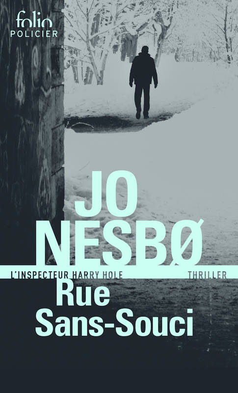 Livres Polar Policier et Romans d'espionnage Une enquête de l'inspecteur Harry Hole / Rue Sans-souci / Policier, Une enquête de l'inspecteur Harry Hole Jo Nesbø