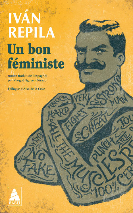 Livres Littérature et Essais littéraires Romans contemporains Etranger Un bon féministe Iván Repila