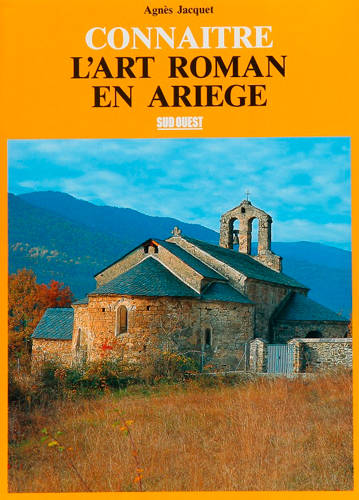 Livres Loisirs Voyage Guide de voyage Connaitre L'Art Roman En Ariege Agnès Jacquet