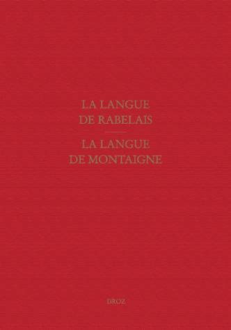 Etudes rabelaisiennes, T. XVII : La Langue de Rabelais et la langue de Montaigne. Actes du Colloque de Rome, septembre 2003 XXX