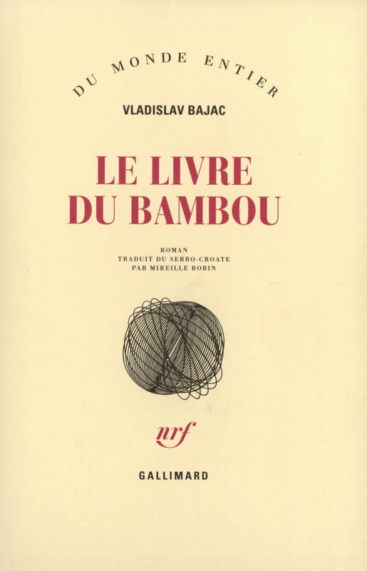 Livres Littérature et Essais littéraires Romans contemporains Etranger Le Livre du Bambou, roman Vladislav Bajac