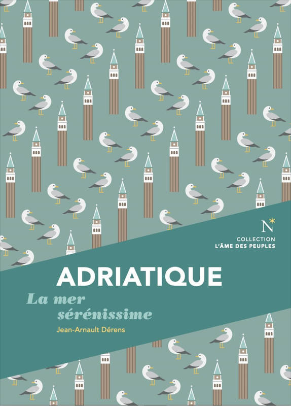 Adriatique : la mer sérénissime