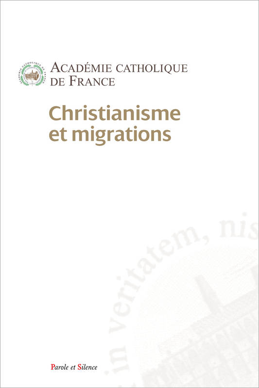Livres Spiritualités, Esotérisme et Religions Religions Christianisme Christianisme et migrations Académie Catholique de France