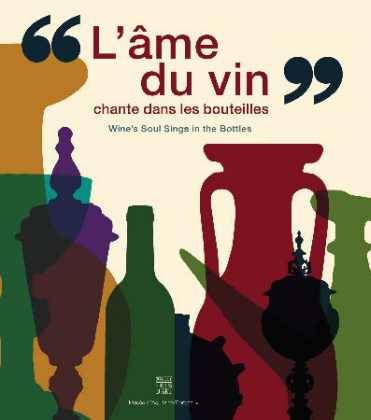 L'âme du vin chante dans les bouteilles, (Edition bilingue français/anglais)