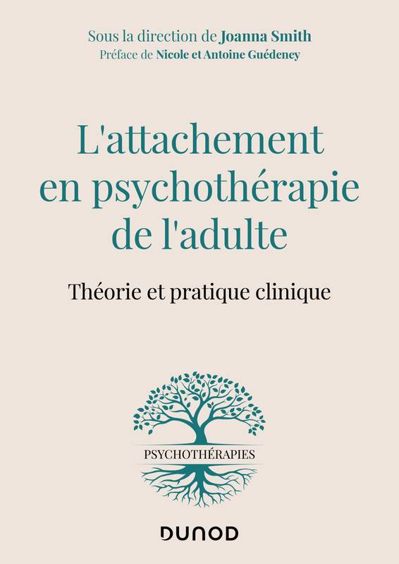 L'attachement en psychothérapie de l'adulte, Théorie et pratique clinique