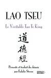 Livres Spiritualités, Esotérisme et Religions Spiritualités orientales Le Véritable Tao Te King Lao Tseu