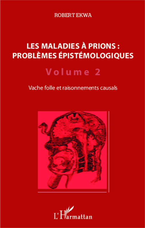 Les maladies à prions : problèmes épistémologiques (Volume 2), Vache folle et raisonnements causals