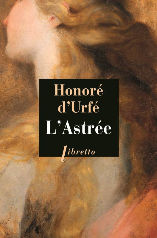 Livres Littérature et Essais littéraires Romans contemporains Francophones L'Astrée Honoré d' Urfé