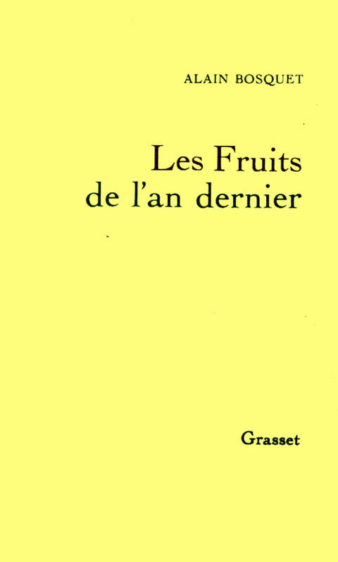 La mémoire ou l'oubli., 2, Les fruits de l'an dernier