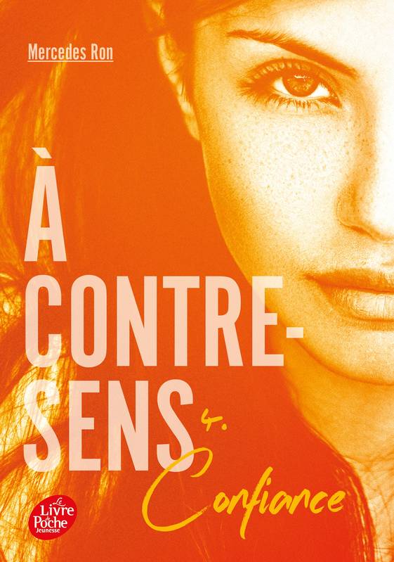 Livres Jeunesse de 6 à 12 ans Romans 4, A contre-sens - Tome 4, Confiance Mercedes Ron