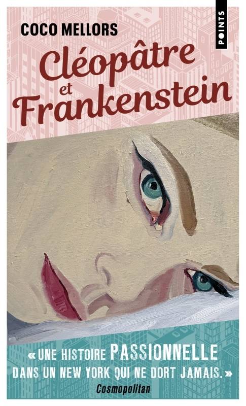 Livres Littérature et Essais littéraires Romans contemporains Etranger Points Cléopâtre et Frankenstein Coco Mellors