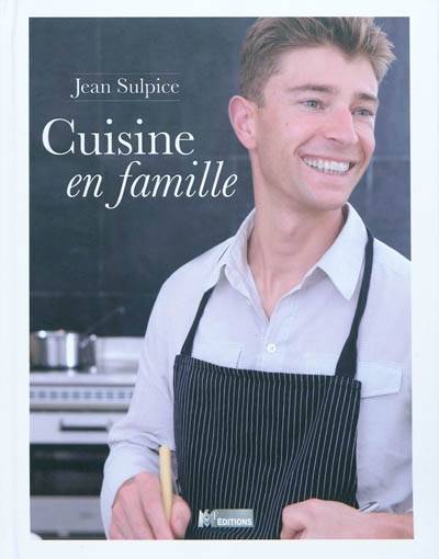 Livres Loisirs Loisirs créatifs et jeux Loisirs créatifs Jean Sulpice, cuisine en famille Jean Sulpice