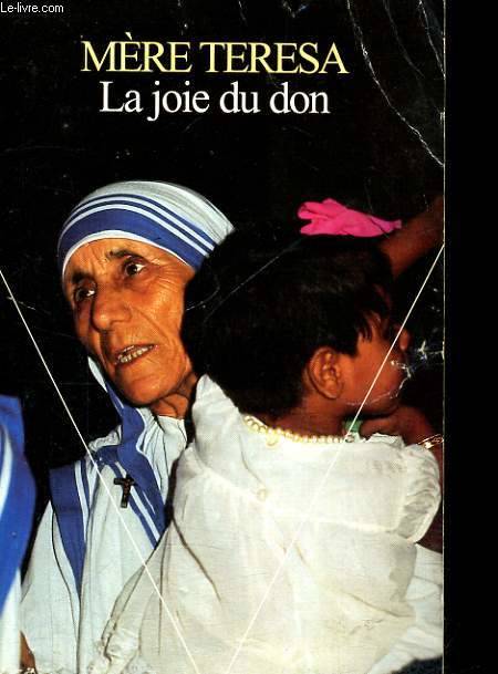 Livres Sciences Humaines et Sociales Sciences sociales La Joie du don Mère Teresa