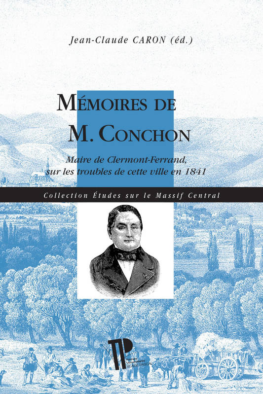 Mémoires de M. Conchon, Maire de Clermont-Ferrand, sur les troubles de cette ville en 1841