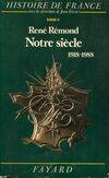 Histoire de France / [sous la dir. de Jean Favier]., 6, Notre siècle, Notre siècle, de 1918 à 1988 Jean Favier