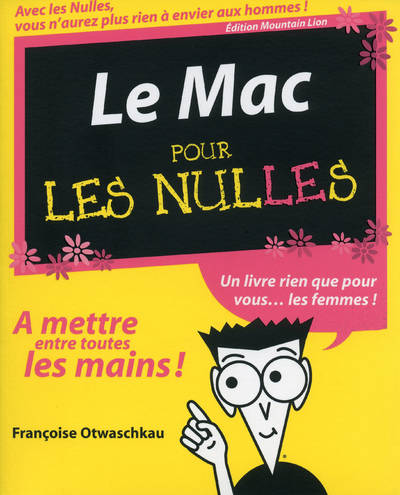 Livres Informatique Le Mac, ed Mountain Lion Pour les Nulles, édition Montain Lion Françoise Otwaschkau