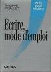 Ecrire, mode d'emploi