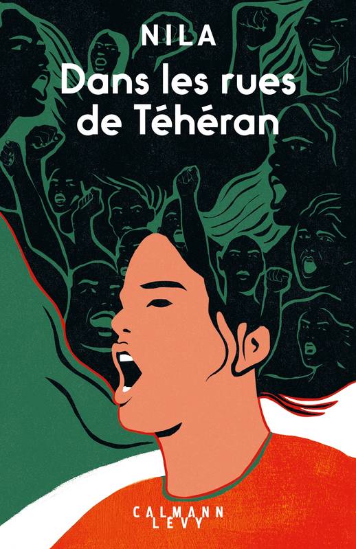 Livres Féminismes et LGBT++ Féminismes et LGBTQIA+ Dans les rues de Téhéran, La nouvelle révolution iranienne vue de l'intérieur Nila