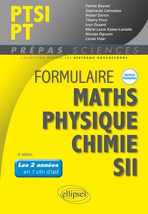 Formulaire PTSI/PT - Maths - Physique-chimie - SII - Nouveaux programmes Collectif