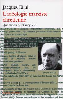 L'idéologie marxiste chrétienne, Que fait-on de l'Évangile ? Ellul Jacques