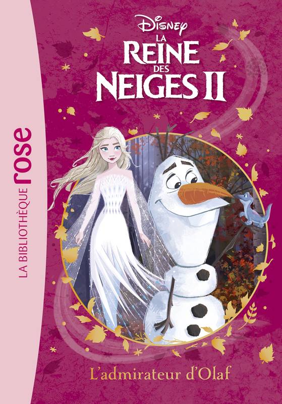 La reine des neiges II, 4, LA REINE DES NEIGES 2 - T04 - LA REINE DES NEIGES 2 04 - L'ADMIRATEUR D'OLAF Walt Disney company