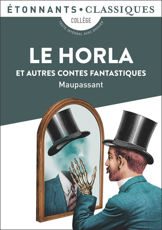 Le Horla et autres contes fantastiques, Le Horla - Un fou ? - Lui ? - La Peur - La Main d'écorché - Qui sait ?