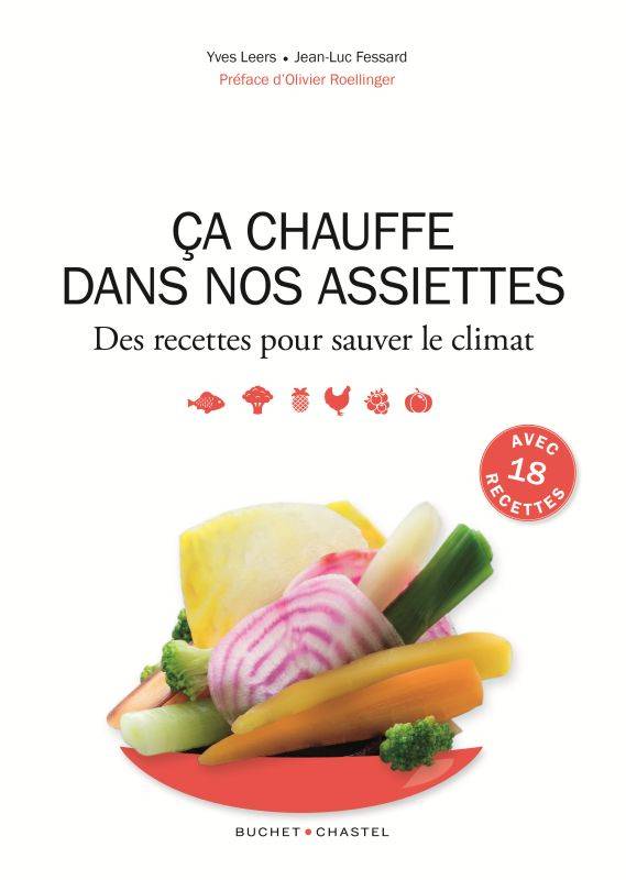 Ca chauffe dans mon assiette / des recettes pour sauver le climat