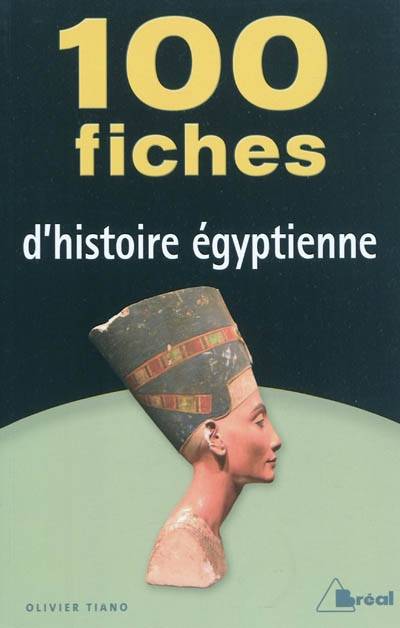 Livres Scolaire-Parascolaire Formation pour adultes 100 FICHES D'HISTOIRE EGYPTIENNE Olivier Tiano