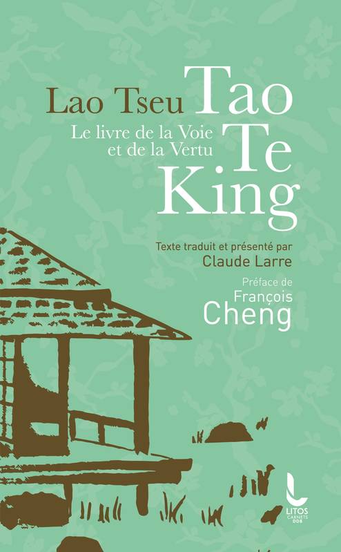 Le livre de la voie et de la vertu - Tao Te King