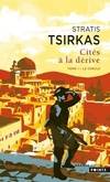 Livres Littérature et Essais littéraires Romans contemporains Etranger Cités à la dérive I, tome 1  ((Nouvelle édition)), Le Cercle Stratis Tsirkas