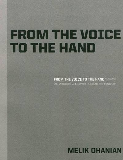 Livres Arts Photographie From the voice to the hand Paris 2008, Une exposition co-existante/A co-existent exhibition. Bilingue français/anglais. Cédric Schönwald, Élie During