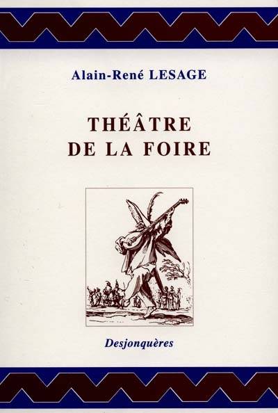 Livres Littérature et Essais littéraires Théâtre Théâtre de la Foire, 1715-1726 Alain-René Lesage