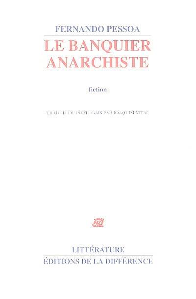 Le banquier anarchiste, fiction Fernando Pessoa