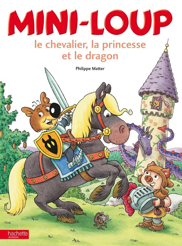 26, Mini-Loup, le chevalier, la princesse et le dragon Philippe Matter