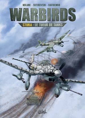 Warbirds Stuka, Le Tueur de tanks Richard D.Nolane