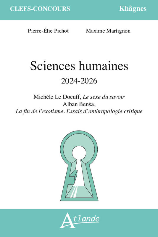 Sciences humaines 2024-2026, Michèle Le Doeuff, Le sexe du savoir ; Alban Bensa, La fin de l'exotisme. Essais d'anthropologie critique