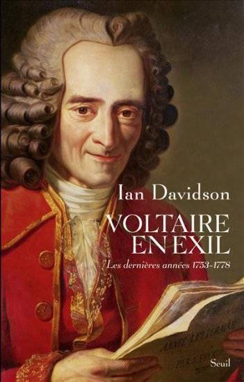 Livres Littérature et Essais littéraires Essais Littéraires et biographies Biographies et mémoires Voltaire en exil. Les dernières années (1753-1778), les dernières années, 1753-1778 Ian Douglas Davidson