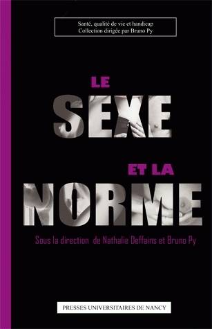 Le sexe et la norme Nathalie Deffains, Bruno Py