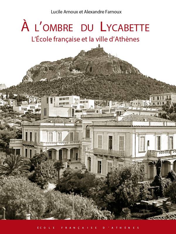 À l'ombre du Lycabette, L'École française et la ville d'Athènes