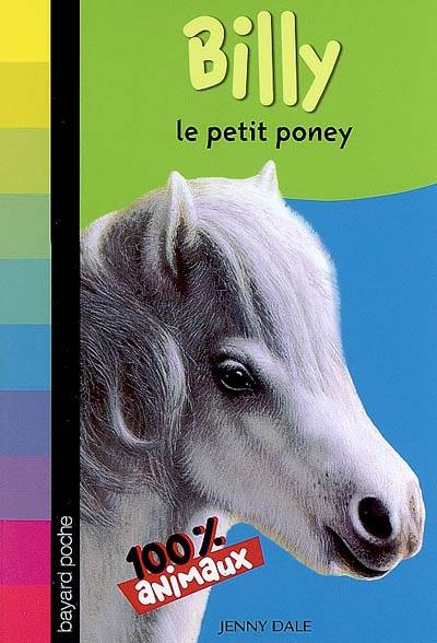 Mes animaux préférés, Billy, le petit poney