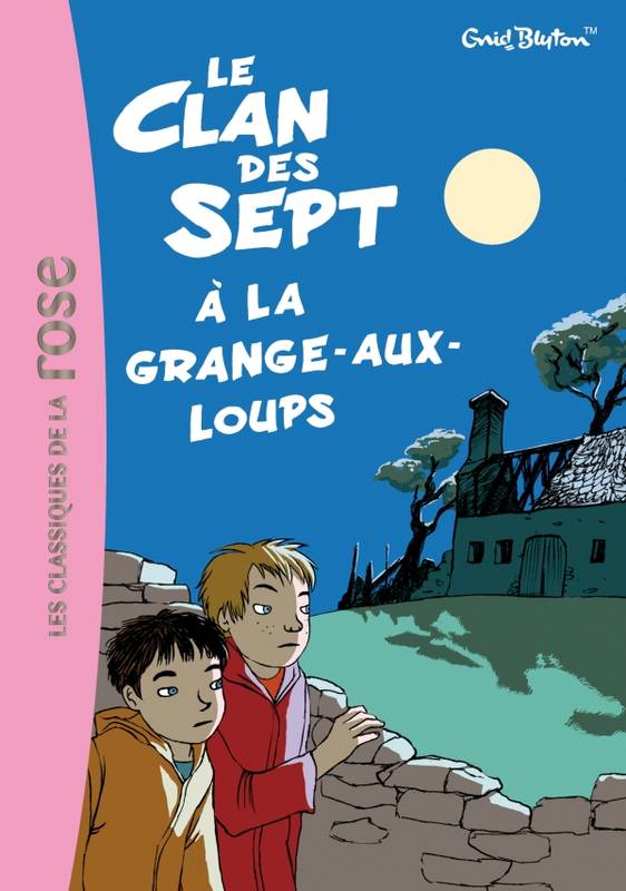 4, Le Clan des Sept 4 - Le Clan des Sept et la grange-aux-loups