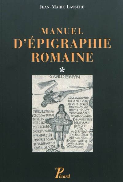 Livres Arts Beaux-Arts Histoire de l'art Manuel d'épigraphie romaine Jean-Marie Lassère