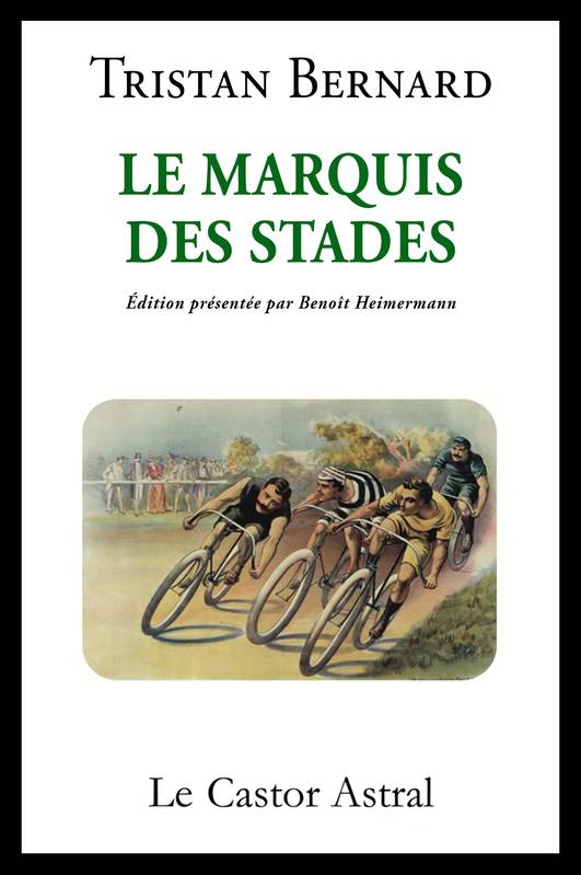 Le marquis des stades Tristan Bernard