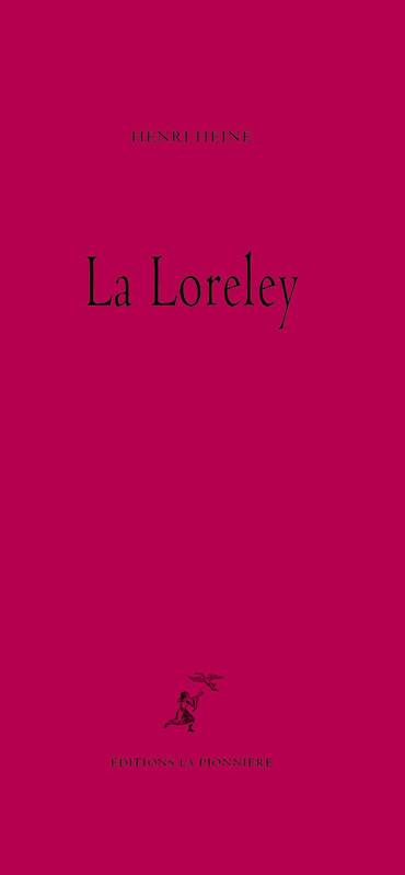Livres Littérature et Essais littéraires Poésie La Loreley Heinrich Heine