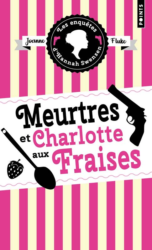 Les Enquêtes d'Hannah Swensen, tome 2, Meurtres et charlotte aux fraises