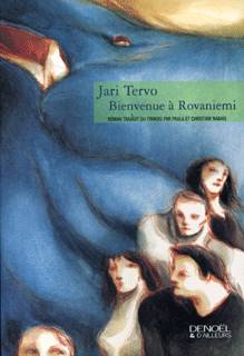 Livres Littératures de l'imaginaire Bienvenue à Rovaniemi, roman Jari Tervo