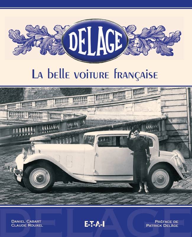 Delage - la belle voiture française, la belle voiture française