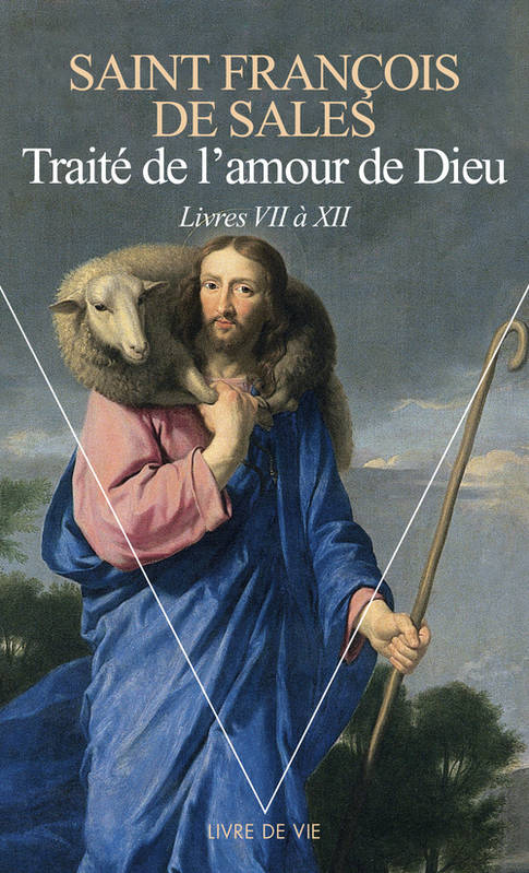 Traité de l'amour de Dieu, tome 2, Livres VII-XII