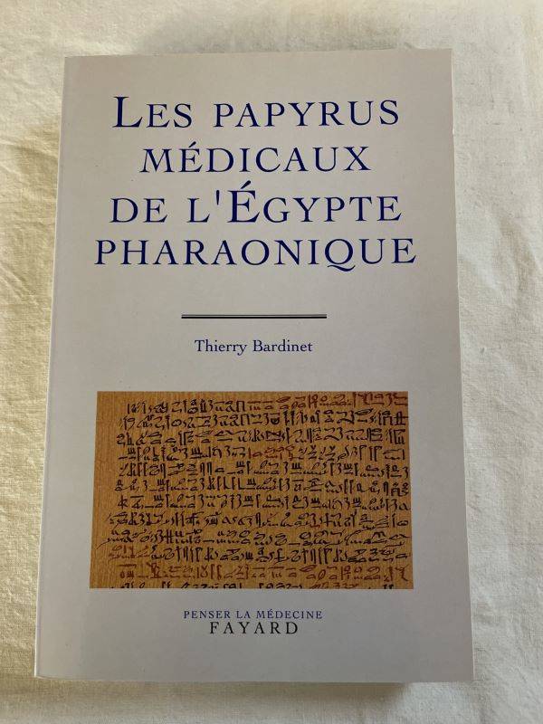 Livres Histoire et Géographie Histoire Histoire générale Les papyrus médicaux de l'Egypte pharaonique, traduction intégrale et commentaire Thierry Bardinet