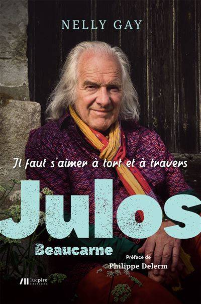 Julos Beaucarne, Il faut s'aimer à tort et à travers Philippe Delerm